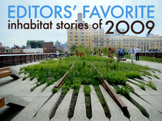 EditorsChoiceTAT sustainable design, green design, inhabitat editor's favorite stories, 2009 new years