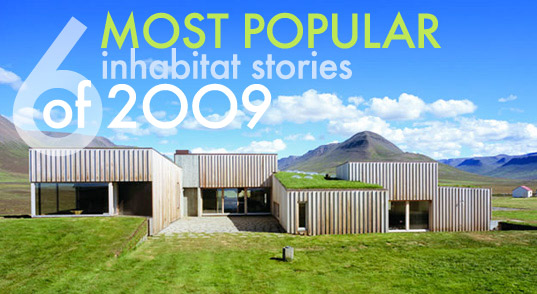 Top 6 stories of 2009 sustainable design, green design, sustainable architecture, green building, hof house, Top 6 stories of 2009