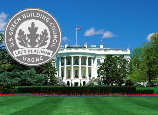 LEED, LEED Certification, White House, energy efficiency, solar energy, upgrades, Obama