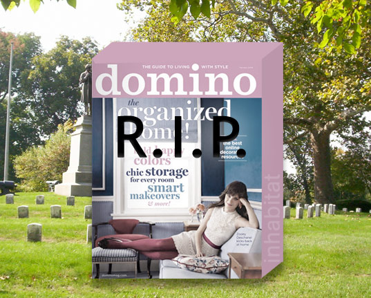 Domino rest in peace, Domino magazine folds, domino is dead