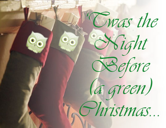 Twas the night before a green Christmas, green christmas, green christmas poem, twas the night before christmas, green holiday, christmas eve